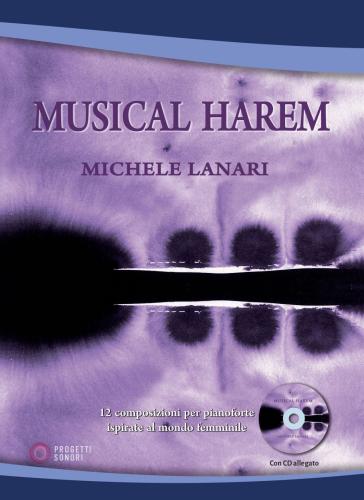 Musical Harem. 12 Composizioni Per Pianoforte Ispirati Al Mondo Femminile. Partitura. Con Cd-audio