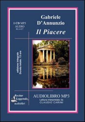 Il Piacere. Audiolibro. Cd Audio Formato Mp3. Ediz. Integrale