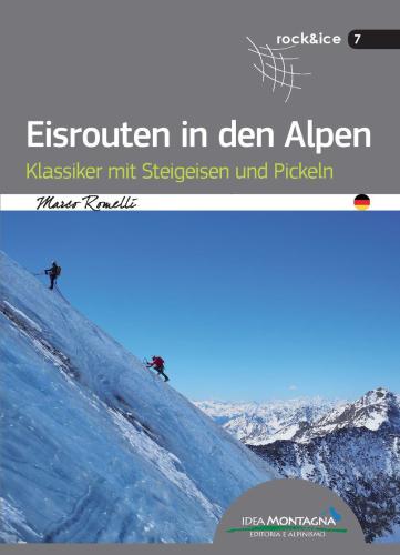 Eisrouten In Den Alpen. Klassiker Mit Steigeisen Und Pickeln
