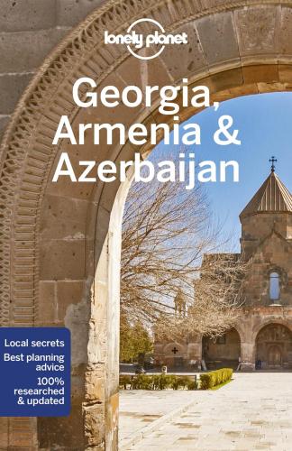 Lonely Planet Georgia, Armenia & Azerbaijan [edizione: Regno Unito]