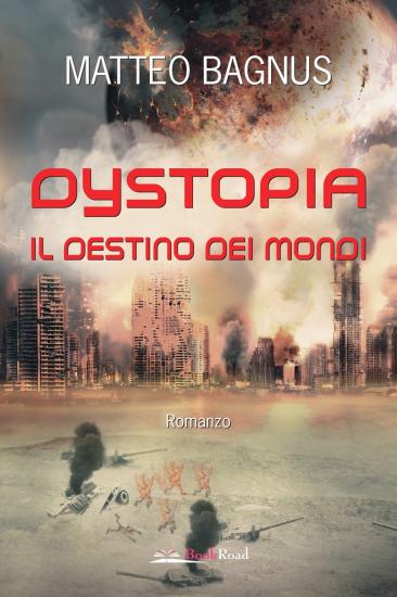 Dystopia. Il destino dei mondi