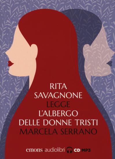 L'albergo delle donne tristi letto da Rita Savagnone. Audiolibro. CD Audio formato MP3