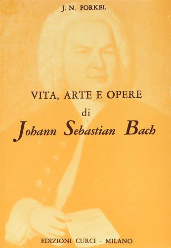 Vita, Arte Ed Opere Di Johann Sebastian Bach