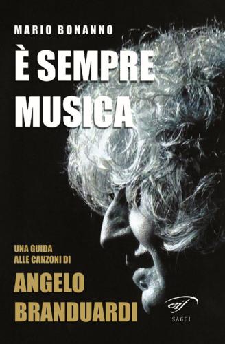  Sempre Musica. Una Guida Alle Canzoni Di Angelo Branduardi