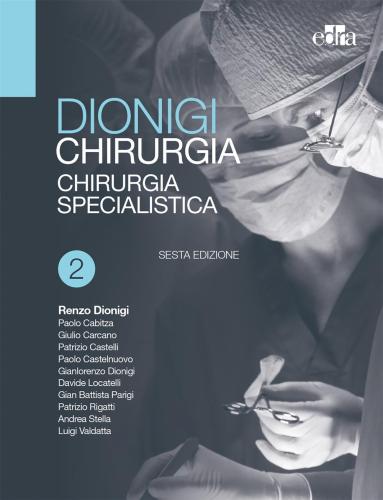 Chirurgia. Basi Teoriche E Chirurgia Generale-chirurgia Specialistica. Vol. 1-2