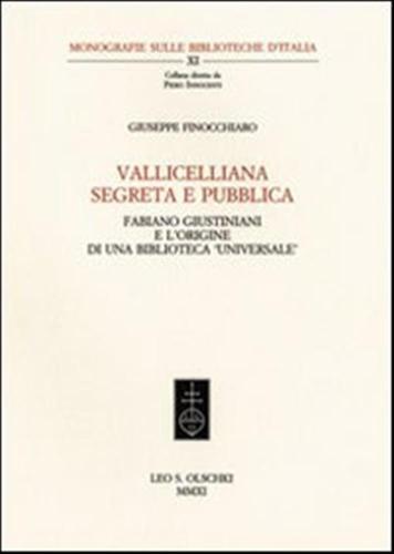 Vallicelliana Segreta E Pubblica. Fabiano Giustiniani E L'origine Di Una Biblioteca universale