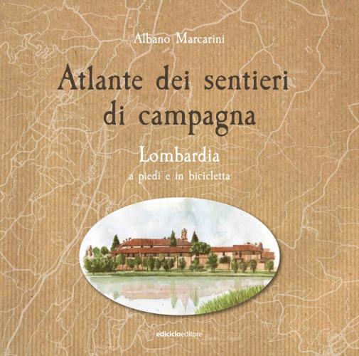 Atlante Dei Sentieri Di Campagna. Vol. 1