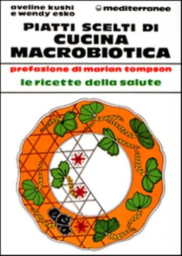 Piatti Scelti Di Cucina Macrobiotica