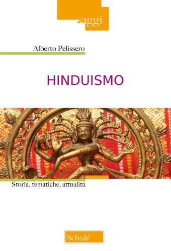 Hinduismo. Storia, Tematiche, Attualit. Nuova Ediz.