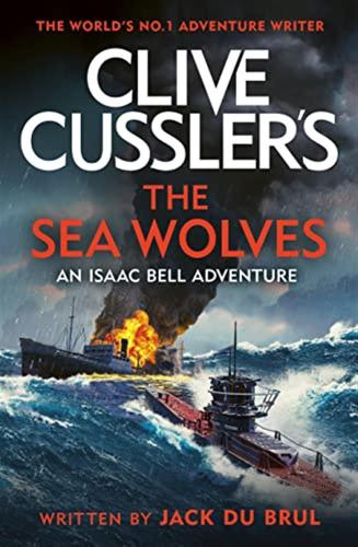 Clive Cussler's The Sea Wolves: 13