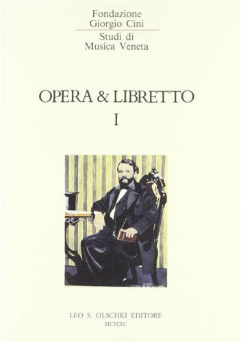 Opera E Libretto. Vol. 1