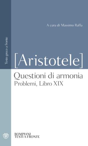 Questioni Di Armonia. Problemi, Libro Xix. Testo Greco A Fronte