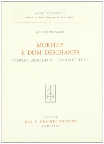 Morelly E Dom Deschamps. Utopia E Ideologia Nel Secolo Dei Lumi