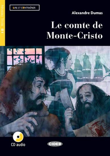Le comte de Monte-Cristo. Livello B1. Con app. Con CD-Audio