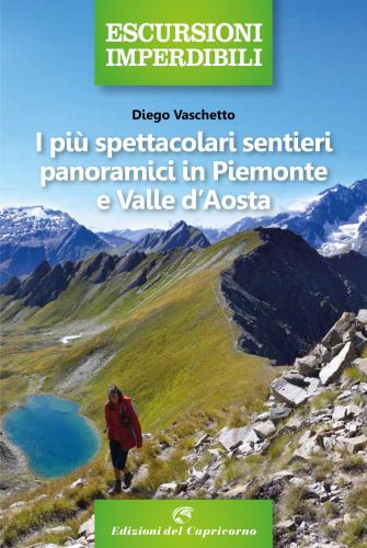 I Pi Spettacolari Sentieri Panoramici In Piemonte E Valle D'aosta