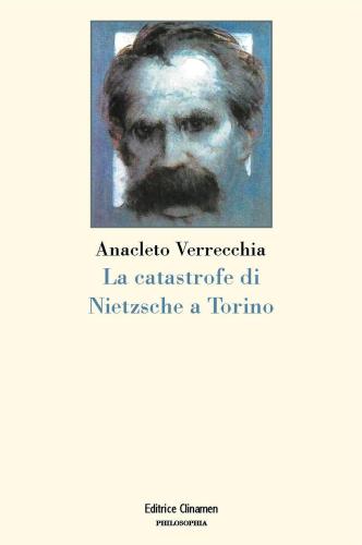 La Catastrofe Di Nietzsche A Torino