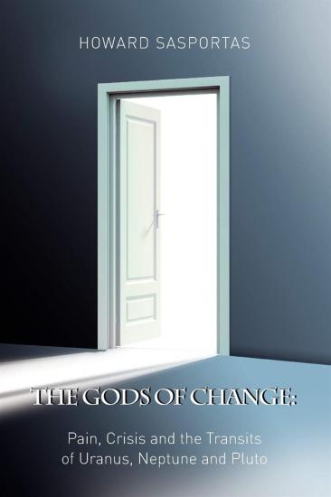 The Gods Of Change : Pain, Crisis And The Transits Of Uranus, Neptune And Pluto [Edizione: Regno Unito]