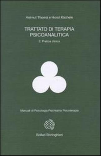 Trattato Di Terapia Psicoanalitica. Vol. 2 - Pratica Clinica