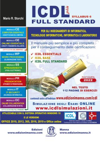 Icdl Pi Syllabus 6 Full Standard. Il Manuale Pi Semplice E Pi Completo Per Il Conseguimento Delle Certificazioni: Icdl Essentials, Icdl Base, Icdl Full Standard