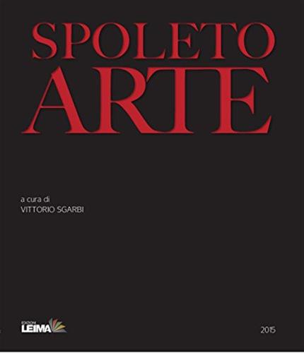 Spoleto Arte. Catalogo 2015