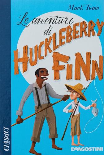 Le Avventure Di Huckleberry Finn