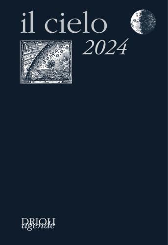 Il Cielo 2024. Guida All'osservazione Del Cielo
