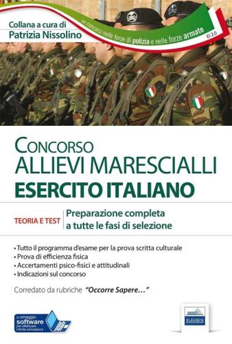 Concorso Allievi Marescialli Esercito Italiano. Teoria E Test Per La Prova Scritta E Per Gli Accertamenti Fisio-psico-attitudinali