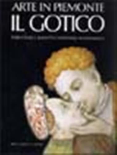 Arte In Piemonte. Vol. 2 - Il Gotico