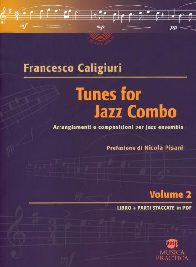 Tunes for Jazz Combo. Arrangiamenti e composizioni per jazz ensemble. Vol. 2