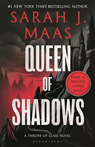 Queen Of Shadows: From The # 1 Sunday Times Best-selling Author Of A Court Of Thorns And Roses: 4