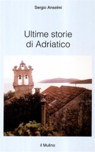 Ultime Storie Di Adriatico