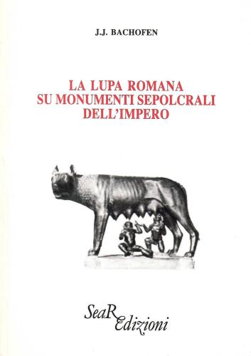 La Lupa Romana Sui Monumenti Sepolcrali Dell'impero