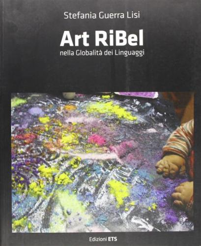Art Ribel Nella Globalit Dei Linguaggi