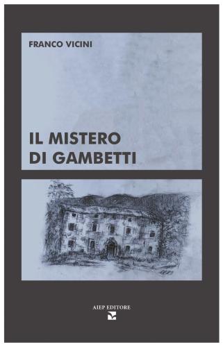 Il Mistero Di Gambetti. Ediz. Illustrata