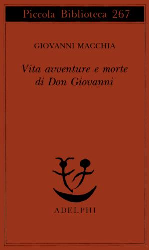 Vita Avventure E Morte Di Don Giovanni