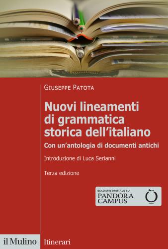 Nuovi Lineamenti Di Grammatica Storica Dell'italiano. Con Un'antologia Di Documenti Antichi. Nuova Ediz.