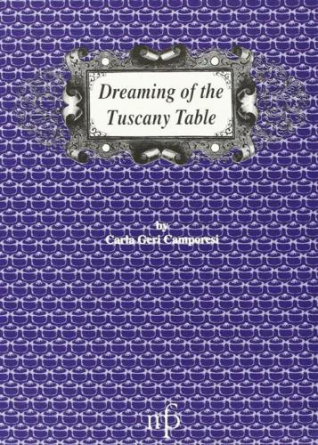 Dreaming Of The Tuscany Table