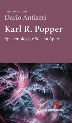 Karl R. Popper. Epistemologia E Societ Aperta