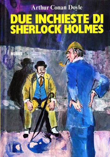 Due Inchieste Di Sherlock Holmes