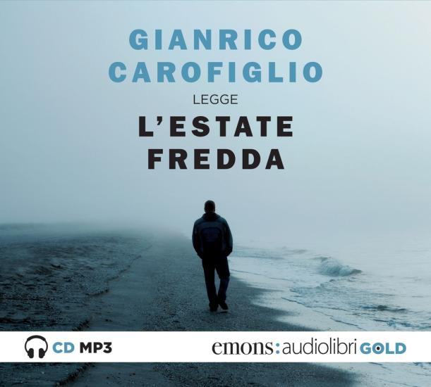 L'estate fredda letta da Gianrico Carofiglio. Audiolibro. CD Audio formato MP3. Ediz. integrale