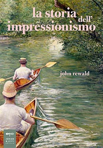 La Storia Dell'impressionismo