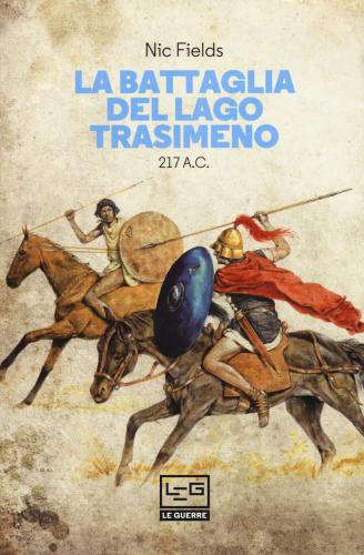 La Battaglia Del Lago Trasimeno 217 A. C.