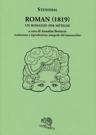 Roman (1819). Un romanzo per Mtilde. Testo francese a fronte