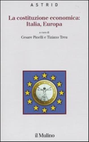 La Costituzione Economica: Italia, Europa