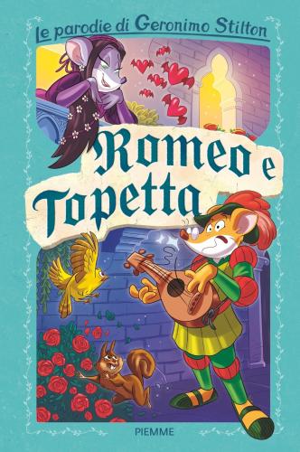 Romeo E Topetta. Le Parodie Di Geronimo Stilton