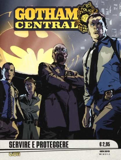 Gotham central. Servire e proteggere. Vol. 1