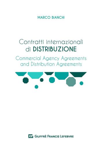Contratti Internazionali Di Distribuzione. Commercial Agency Agreement E Distribution Agreement