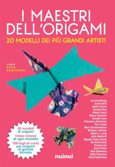 I maestri dell'origami. 20 modelli dei pi grandi artisti. Con gadget