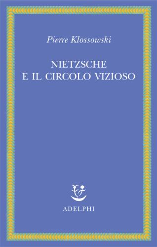 Nietzsche E Il Circolo Vizioso
