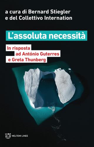 L'assoluta Necessit. In Risposta Ad Antnio Guterres E Greta Thunberg
